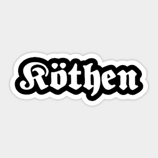 Köthen written with gothic font Sticker